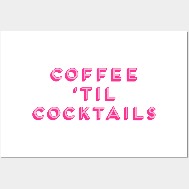 Coffee ‘Til Cocktails Cheeky Fun Party Girl Wall Art by Asilynn